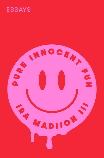 Pure Innocent Fun: Essays - Ingram