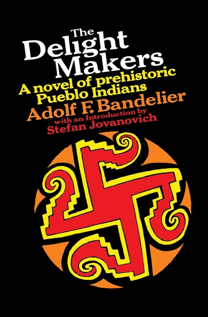 Delight Makers: A Novel of Prehistoric Pueblo Indians - Ingram