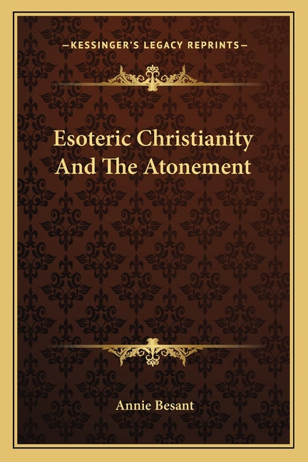 Esoteric Christianity And The Atonement - Ingram