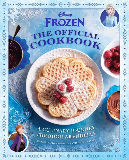 Disney Frozen: The Official Cookbook: A Culinary Journey Through Arendelle - Ingram