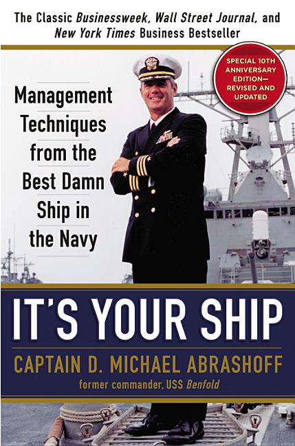 It's Your Ship: Management Techniques from the Best Damn Ship in the Navy (Revised, Updated) - Ingram