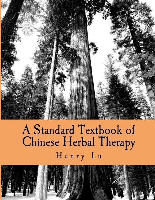 Standard Textbook of Chinese Herbal Therapy - Ingram