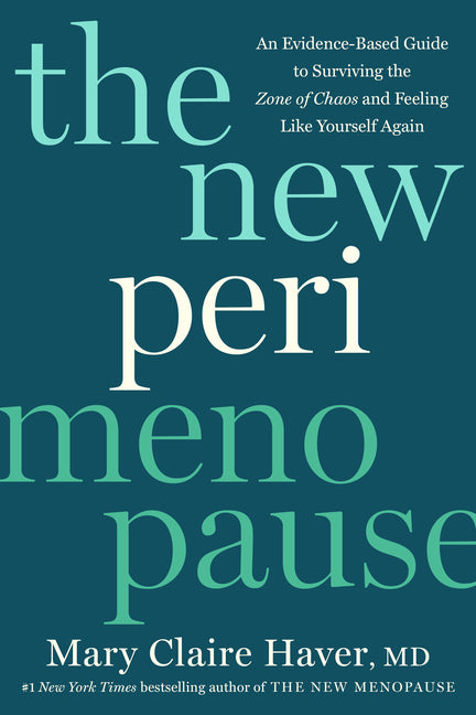 New Perimenopause: An Evidence-Based Guide to Surviving the Zone of Chaos and Feeling Like Yourself Again - Ingram