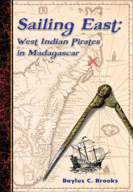 Sailing East: West-Indian Pirates in Madagascar - Ingram
