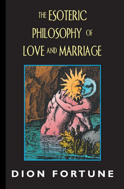 Esoteric Philosophy of Love and Marriage (Rev) - Ingram