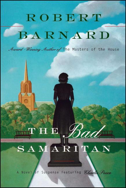 Bad Samaritan: A Novel of Suspense Featuring Charlie Peace - Ingram