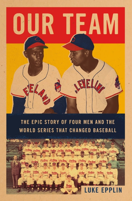 Our Team: The Epic Story of Four Men and the World Series That Changed Baseball - Ingram