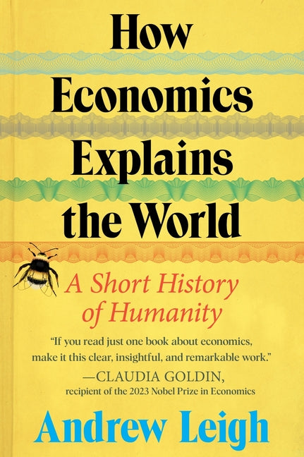 How Economics Explains the World: A Short History of Humanity - Ingram