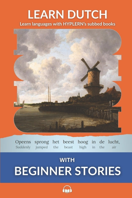 Learn Dutch with Beginner Stories: Interlinear Dutch to English - Ingram