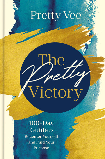 Pretty Victory: 100-Day Guide to Recenter Yourself and Find Your Purpose; A Devotional and Guided Journal - Ingram