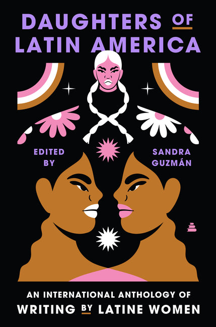 Daughters of Latin America: An International Anthology of Writing by Latine Women - Ingram