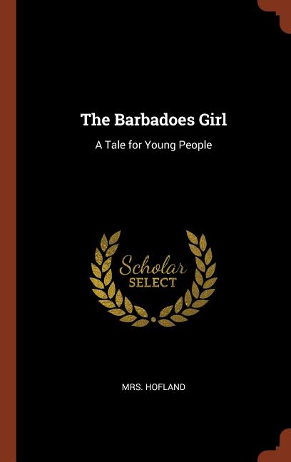 Barbadoes Girl: A Tale for Young People - Ingram