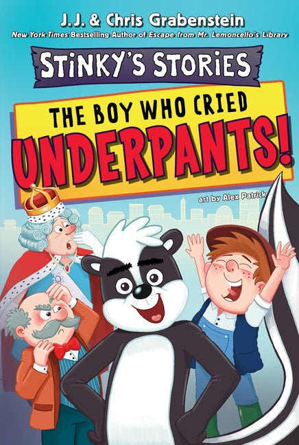 Stinky's Stories #1: The Boy Who Cried Underpants! - Ingram