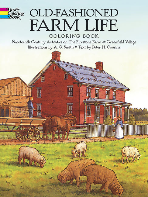 Old-Fashioned Farm Life Coloring Book: Nineteenth-Century Activities on the Firestone Farm at Greenfield Village - Ingram