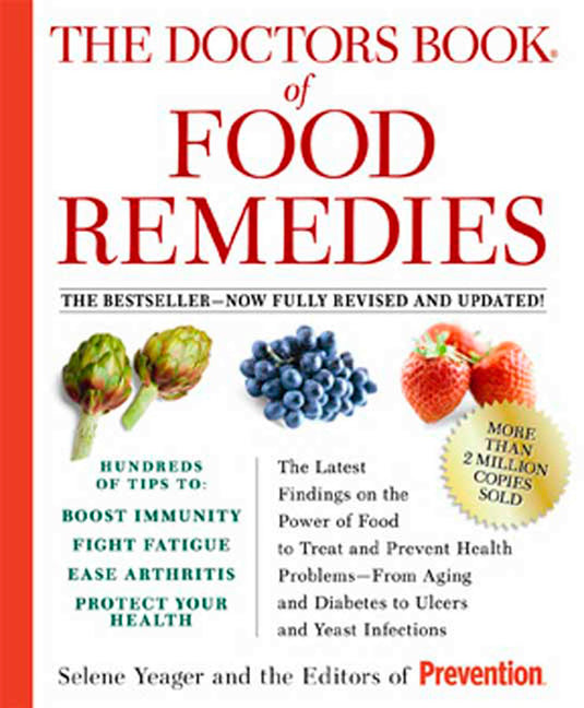 Doctors Book of Food Remedies: The Latest Findings on the Power of Food to Treat and Prevent Health Problems--From Aging and Diabetes to Ulcers and Ye - Ingram