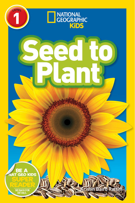 Seed to Plant (National Geographic Kids Readers, Level 1) - Ingram
