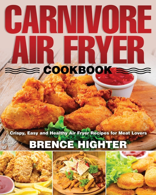Carnivore Air Fryer Cookbook - Ingram