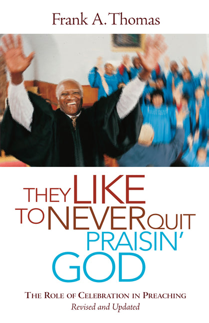 They Like to Never Quit Praisin' God (Revised, Updated) - Ingram