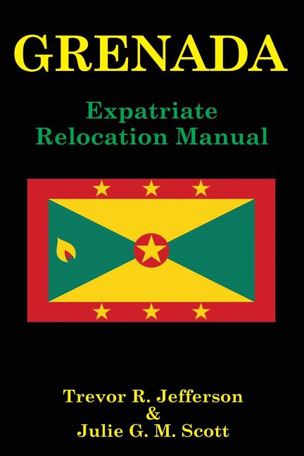 Grenada: Expatriate Relocation Manual - Ingram
