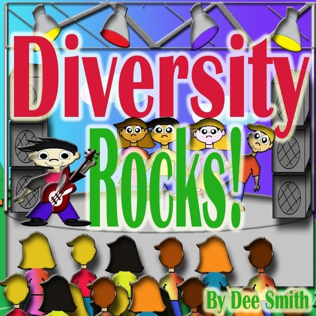 Diversity Rocks!: A Rhyming Picture Book which encourages kids to embrace diversity featuring a Rock Star kid. - Ingram