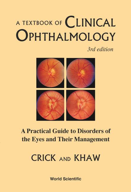 Textbook of Clinical Ophthalmology, A: A Practical Guide to Disorders of the Eyes and Their Management (3rd Edition) - Ingram