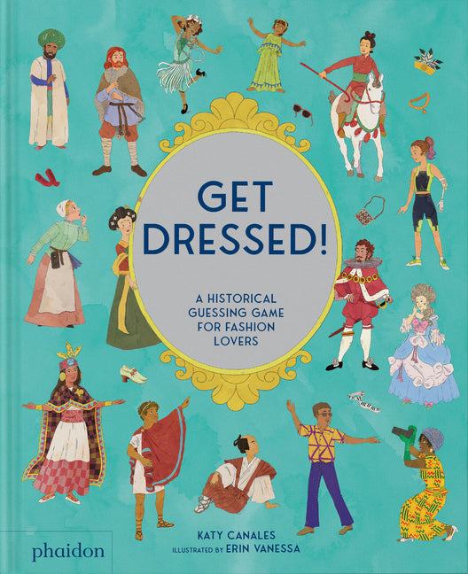 Get Dressed!: A Historical Guessing Game for Fashion Lovers - Ingram