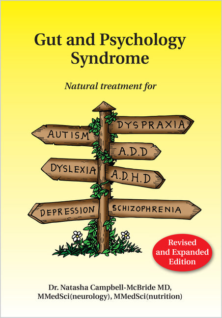 Gut and Psychology Syndrome: Natural Treatment for Autism, Dyspraxia, A.D.D., Dyslexia, A.D.H.D., Depression, Schizophrenia, 2nd Edition (Revised) - Ingram