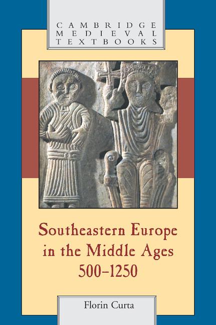 Southeastern Europe in the Middle Ages, 500-1250 - Ingram