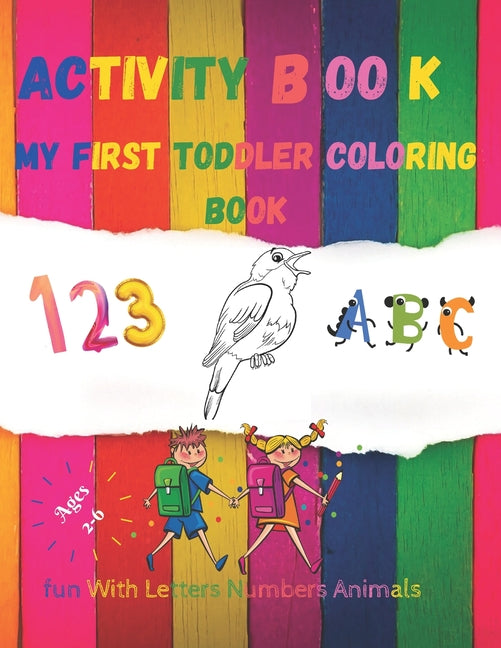 My first toddler coloring book fun with Numbers, Letters and Animals activity book age 2-6: black&white Numbers, Alphabet, Animals coloring book for k - Ingram