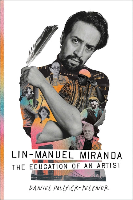 Lin-Manuel Miranda: The Education of an Artist - Ingram