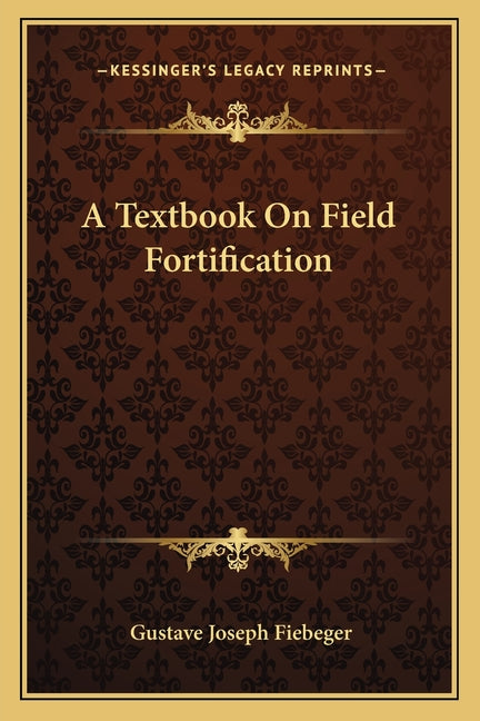 Textbook On Field Fortification - Ingram