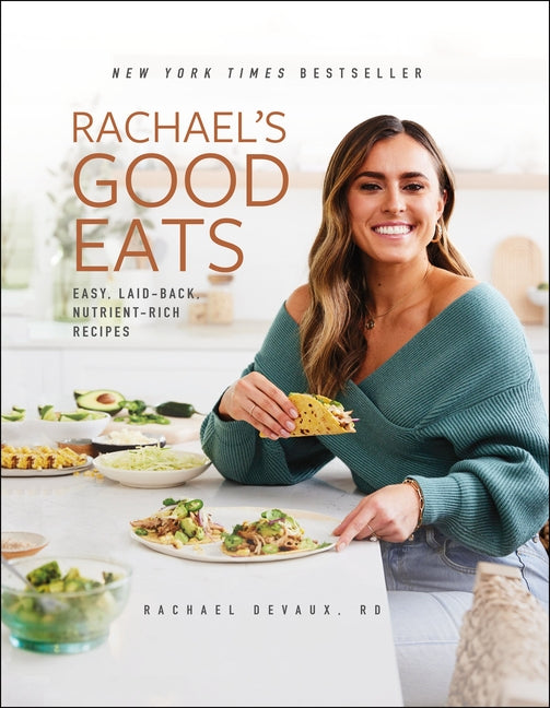 Rachael's Good Eats: Easy, Laid-Back, Nutrient-Rich Recipes - Ingram