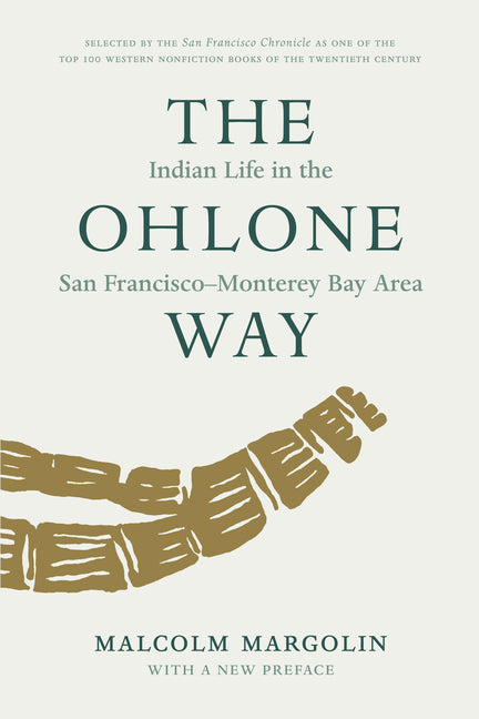 Ohlone Way: Indian Life in the San Francisco-Monterey Bay Area (Revised) - Ingram