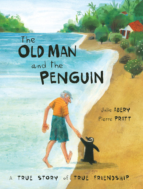 Old Man and the Penguin: A True Story of True Friendship - Ingram