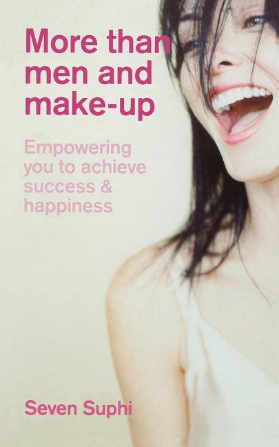 More Than Men and Make-Up: Empowering You to Achieve Success and Happiness - Ingram