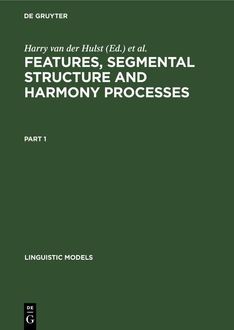 Features, Segmental Structure and Harmony Processes. Part 1 (Reprint 2020) - Ingram