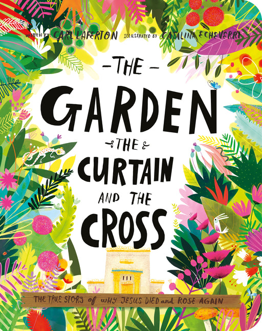 Garden, the Curtain, and the Cross Board Book: The True Story of Why Jesus Died and Rose Again - Ingram