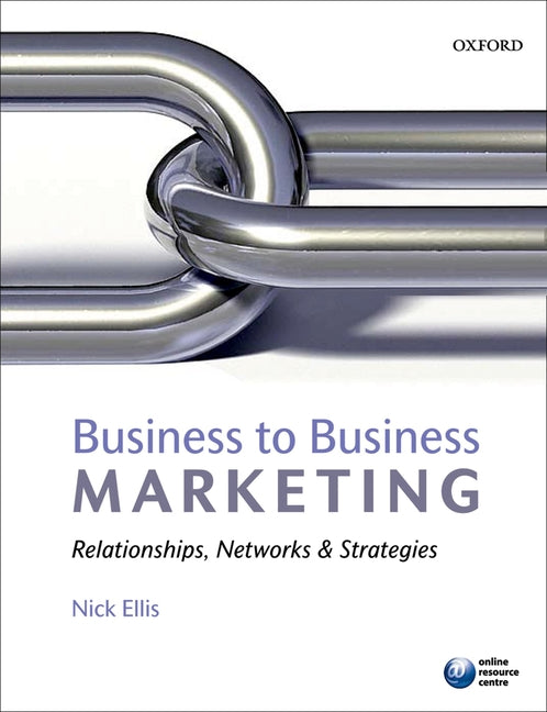 Business-To-Business Marketing: Relationships, Networks & Strategies - Ingram