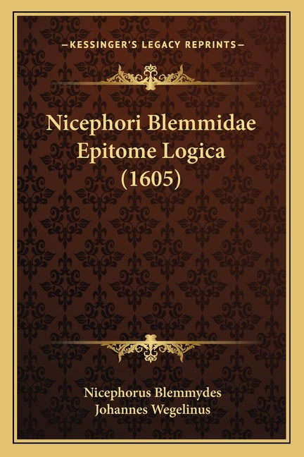 Nicephori Blemmidae Epitome Logica (1605) - Ingram