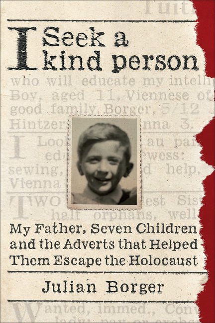 I Seek a Kind Person: My Father, Seven Children, and the Adverts That Helped Them Escape the Holocaust - Ingram