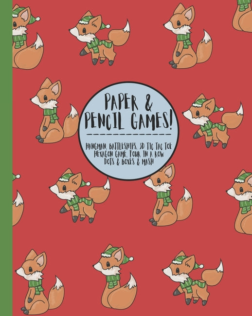 Paper & Pencil games!: Cute Christmas foxes foxy themed travel & activity game book with game instructions! Features 4 in a row, hangman, hex - Ingram