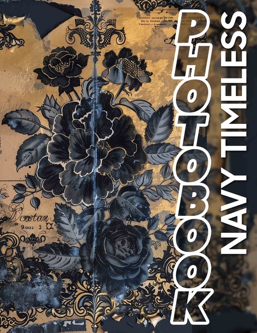 Navy Timeless Photo Book: Classic Nautical Imagery Featuring 40 Stunning Photographs Perfect For Design Inspiration - Ingram