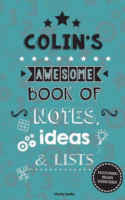 Colin's Awesome Book Of Notes, Lists & Ideas: Featuring brain exercises! - Ingram