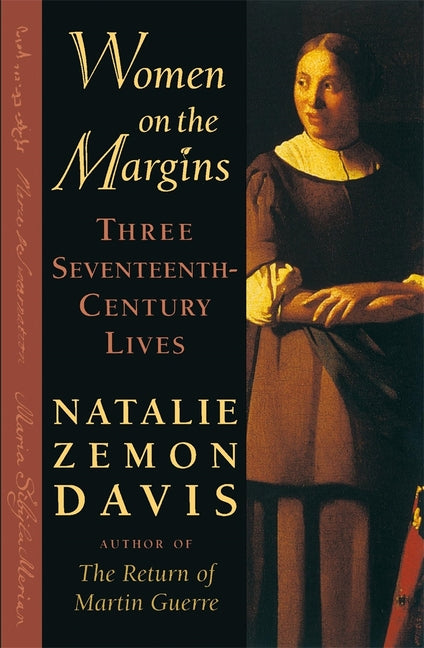 Women on the Margins: Three Seventeenth-Century Lives (Revised) - Ingram