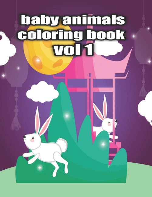 baby animals coloring book vol 1: An Adult Coloring Book Featuring Super Cute and Adorable Baby Woodland Animals for Stress Relief and Relaxation Vol. - Ingram