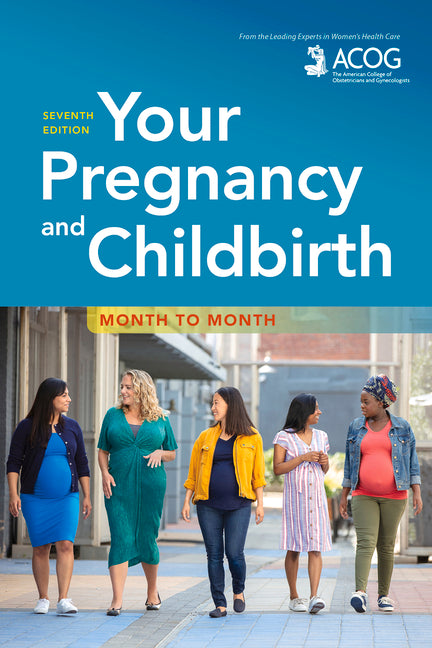 Your Pregnancy and Childbirth: Month to Month - Ingram