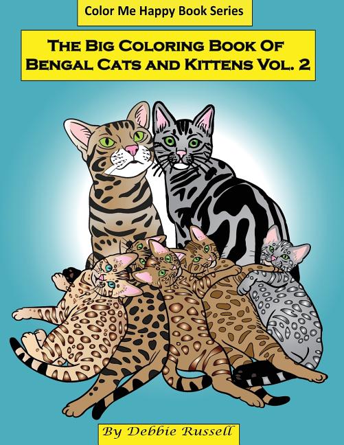 Big Coloring Book Of Bengal Cats and Kittens: 40 Background Free Coloring Designs featuring Bengal cats and kittens - Ingram