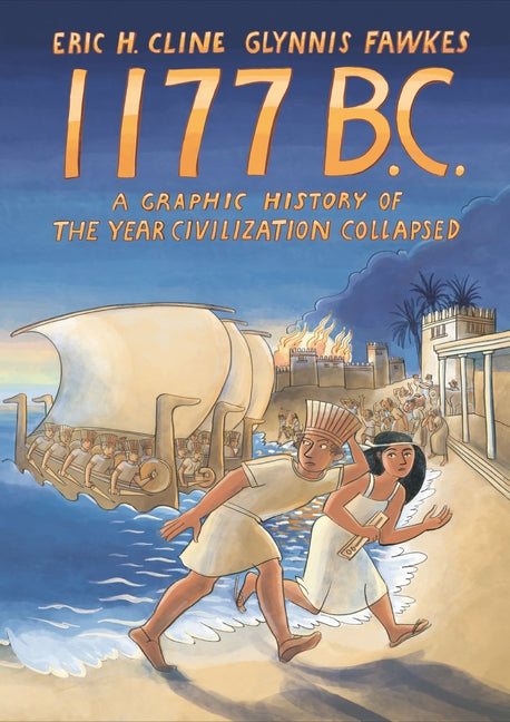 1177 B.C.: A Graphic History of the Year Civilization Collapsed - Ingram