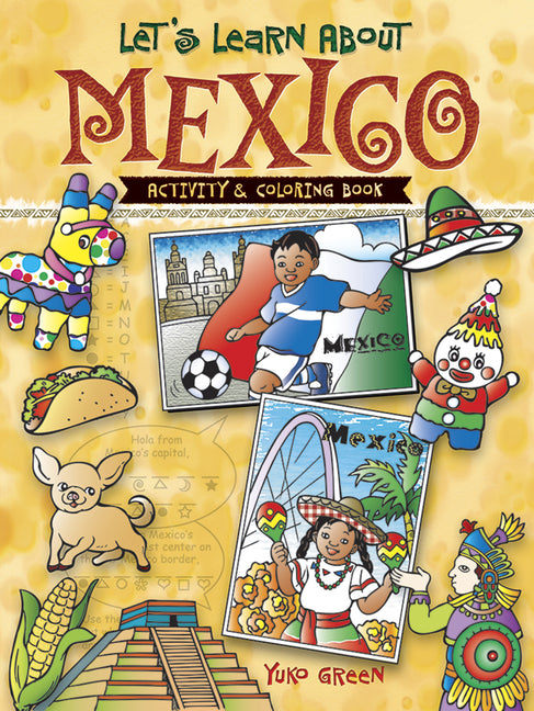 Let's Learn about Mexico: Activity and Coloring Book - Ingram