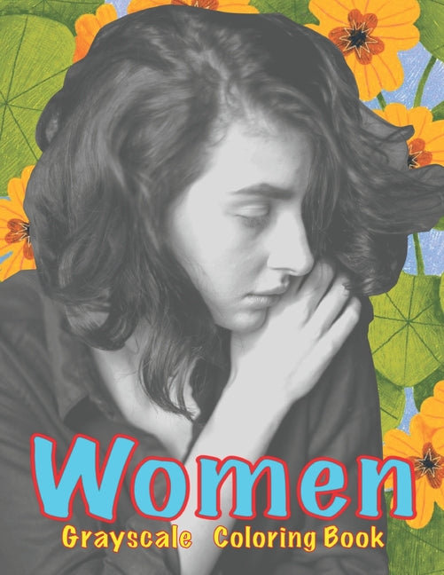 Woman Coloring Book for Adults: Girl Coloring Book, New Way to Color with Coloring Book for Adults Relaxation Coloring to Soothe Anxiety featuring Bea - Ingram